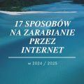 17 sposobów na zarabianie przez Internet