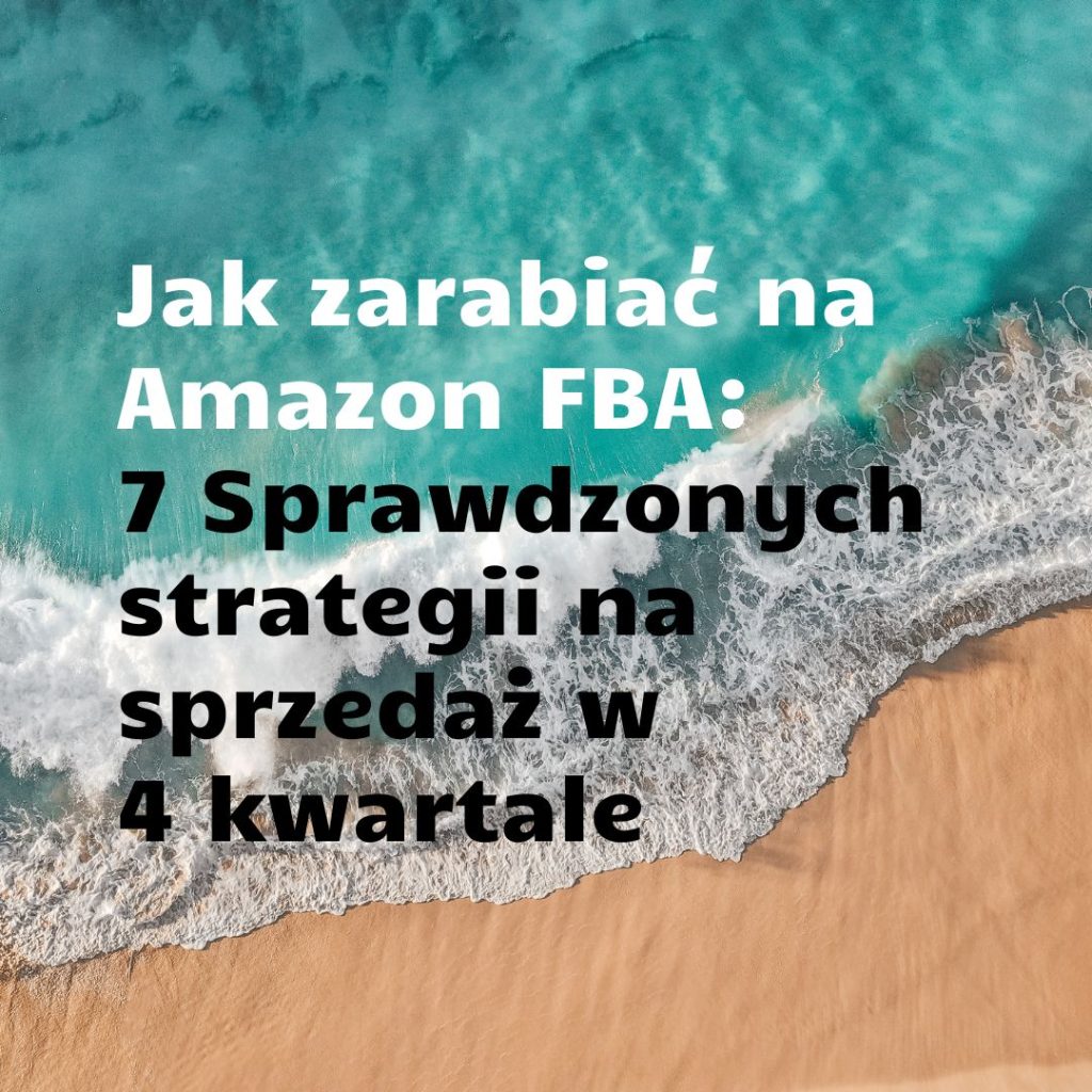 jak zarabiać na amazon fba